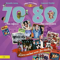 L'Album De Ma Jeunesse - 70-80 - Mon Enfance, Mon Adolescence