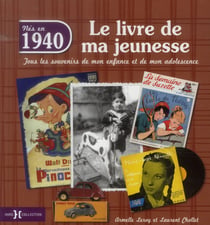 Le Livre De Ma Jeunesse : Nés En 1940