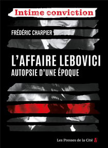 L'affaire Lebovici : Autopsie d'une époque