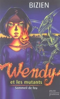 Wendy et les mutants t.1