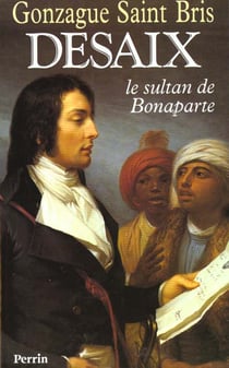 Desaix, le sultan de bonaparte