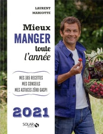 Mieux manger toute l'année (édition 2021)