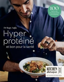 Kitchen thérapie : Hyper protéiné et bon pour la santé