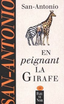 San-Antonio t.14 - en peignant la girafe