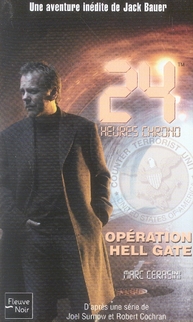 24 heures chrono t.1 - opération hell gate