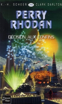 Perry Rhodan - cycle 10 - le concile Tome 14 : décision aux confins