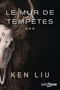 La Dynastie Dent de Lion - tome 3 Le mur de tempêtes