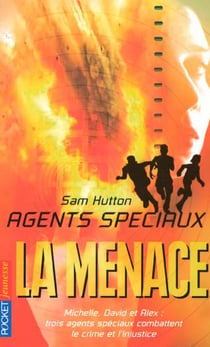 Agents speciaux t.3 - la menace