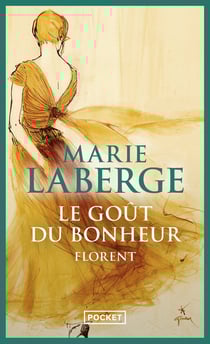 Le goût du bonheur Tome 3 - Florent