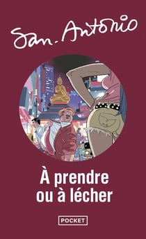 San-Antonio Tome 102 : à prendre ou à lécher