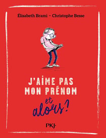 Pour Le Meilleur Et Pour Le Dire Tome 3 : J'Aime Pas Mon Prénom... Et Alors ?