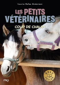Les petits vétérinaires Tome 22 : coup de chaud !