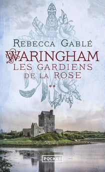 Waringham - tome 2 Les Gardiens de la Rose