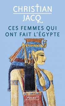 Ces femmes qui ont fait l'Egypte