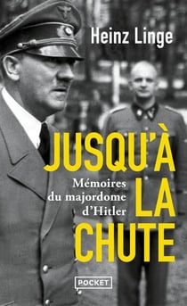 Jusqu'à la chute : Mémoires du majordome d'Hitler