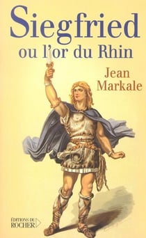 Siegfried ou l'or du rhin