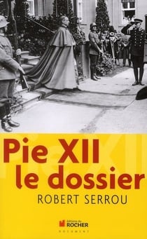 Pie XII - le dossier