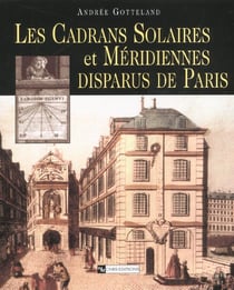 Cadrans solaires et méridiennes disparus de paris