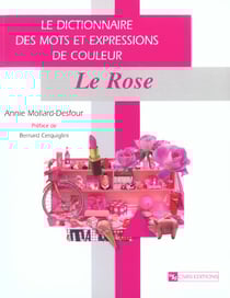 Le rose - dictionnaire des mots et expressions de couleur