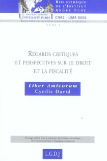 Regards critiques et perspectives sur le droit et la fiscalite - liber amicorum - vol08