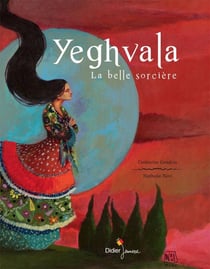 Yeghvala, la belle sorciere