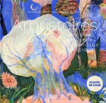 Arbristoires : histoires naturelles & botanique poétique