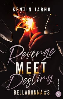 Belladonna Tome 3 : Revenge Meet Destiny