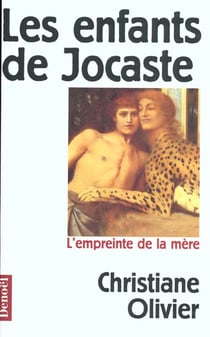 Les enfants de jocaste - l'empreinte de la mere