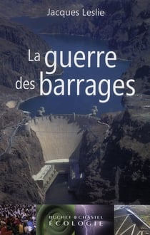 La grande bataille des barrages