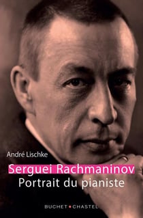 Serguei Rachmaninov - portrait du pianiste