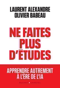 Ne faites plus d'études : Apprendre autrement à l'ère de l'IA