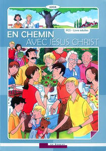 En chemin avec jésus christ - livre adulte