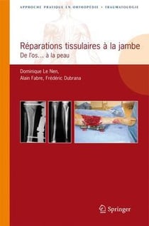 Réparations tissulaires à la jambe - de l'os... à la peau