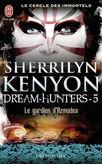 Dream-hunters Tome 5 - le gardien d'Azmodea