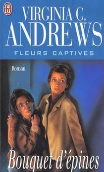 Fleurs captives Tome 3 : bouquet d'épines