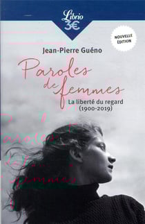 Paroles de femmes : la liberté du regard (1900-2019)