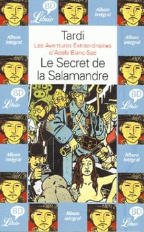 Adèle Blanc-Sec Tome 5 : le secret de la salamandre
