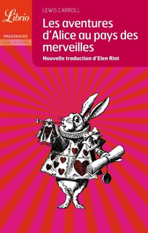 Les aventures d'alice au pays des merveilles - nouvelle traduction d'elen riot