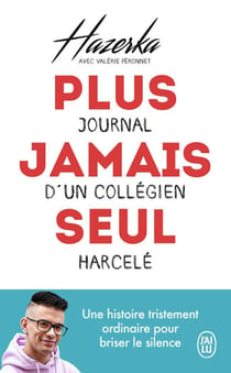 Plus jamais seul : journal d'un collegien harcelé
