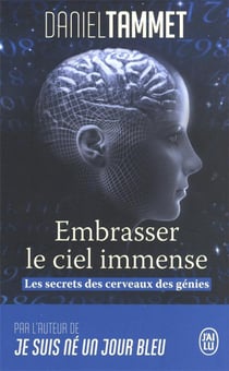 Embrasser le ciel immense : les secrets du cerveau des génies