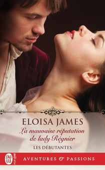 Les débutantes Tome 2 : La mauvaise réputation de lady Régnier