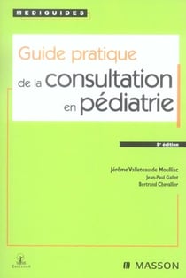 Guide pratique de la consultation en pediatrie (8e edition)