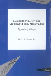 La qualité et la sécurité des produits agro-alimentaires