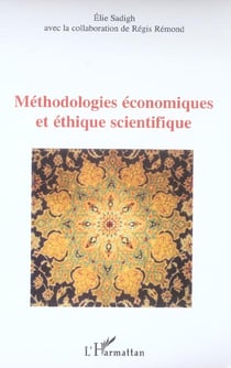 Méthodologies économiques et éthique scientifique