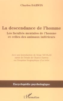 La descendance de l'homme - les facultes mentales de l'homme et celles des animaux inferieurs