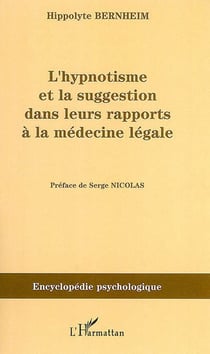 L'hypnotisme et la suggestion dans leurs rapports à la médecine légale
