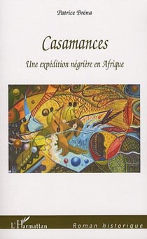 Casamances - une expédition négrière en afrique