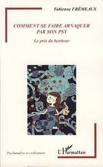 Comment se faire arnaquer par son psy - le prix du bonheur