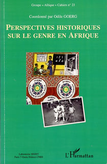 Cahiers Afrique Tome 23 - perspectives historiques sur le genre en Afrique