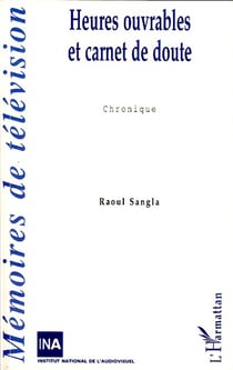 Heures ouvrables et carnet de doute : Chronique